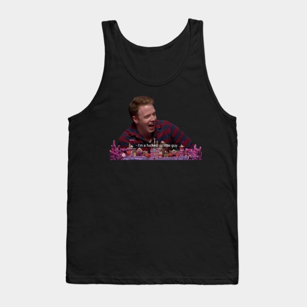 Im a fucked up little guy. Tank Top by AwkwardDuckling